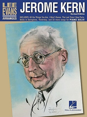 Lee Evans Arranges Jerome Kern by Kern, Jerome