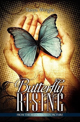 Butterfly Rising by Wright, Tanya