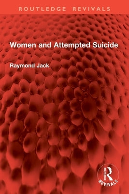 Women and Attempted Suicide by Jack, Raymond