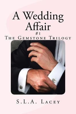 A Wedding Affair: A Gemstone Novel by Lacey, S. L. a.