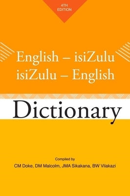 English-Isizulu / Isizulu-English Dictionary: Fourth Edition by Doke, C. M.