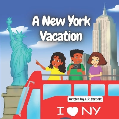 A New York Vacation by Corbett, L. R.