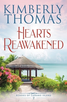 Hearts Reawakened by Thomas, Kimberly
