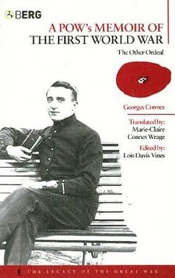 A POW's Memoir of the First World War: The Other Ordeal by Connes, Georges