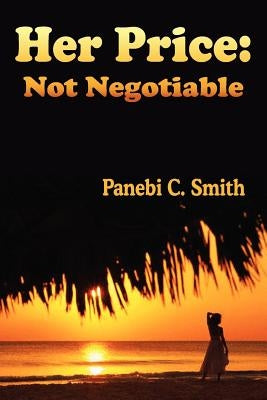 Her Price: Not Negotiable by Smith, Panebi C.