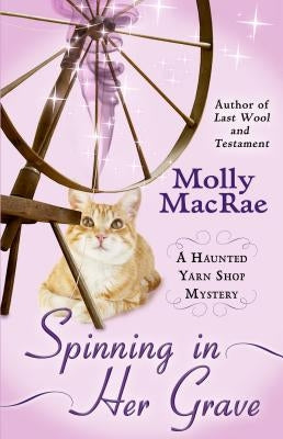 Spinning in Her Grave by MacRae, Molly