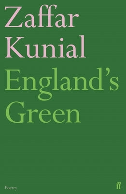 England's Green by Kunial, Zaffar
