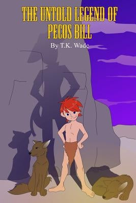 The Untold Legend of Pecos Bill by Fields II, Coy