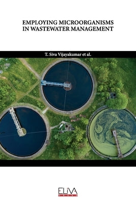 Employing Microorganisms in Wastewater Management by Ramesh, Reshma Devi