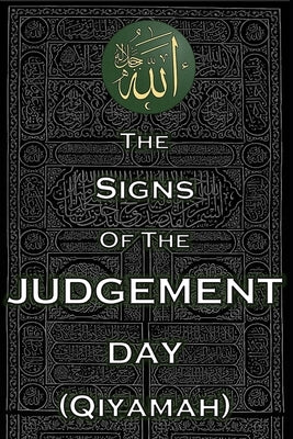 The Signs of The Judgement Day by Yaseen, Maria