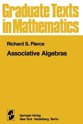 Associative Algebras by Pierce, R. S.