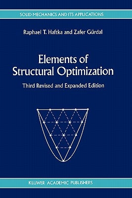 Elements of Structural Optimization by Haftka, Raphael T.