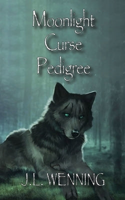 Moonlight Curse Pedigree by Wenning, J. L.