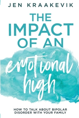 The Impact of an Emotional High by Kraakevik, Jen