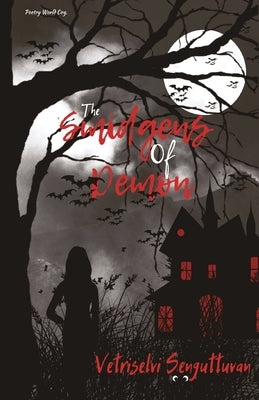 The Smidgens Of Demon by Senguttuvan, Vetriselvi