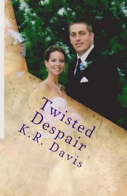 Twisted Despair by Davis, Karen