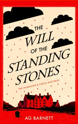 The Will of the Standing Stones: A 1920's Historical Mystery Whodunnit by Barnett, A. G.