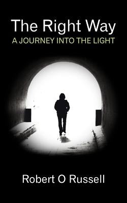 The Right Way by Russell, Robert O.