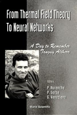 From Thermal Field Theory to Neural Networks: A Day to Remember Tanguy Altherr - Cern4 November 1994 by Veneziano, Gabriele