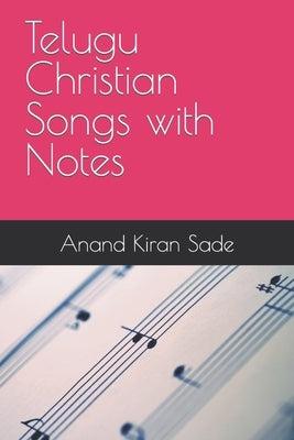 Telugu Christian Songs with Notes by Sade, Anand Kiran