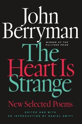 The Heart Is Strange by Berryman, John