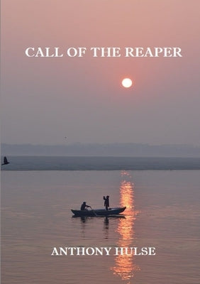 Call of the Reaper by Hulse, Anthony