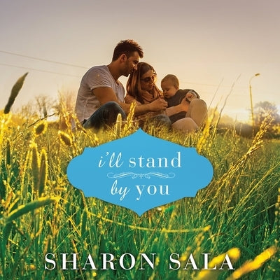 I'll Stand by You by Sala, Sharon