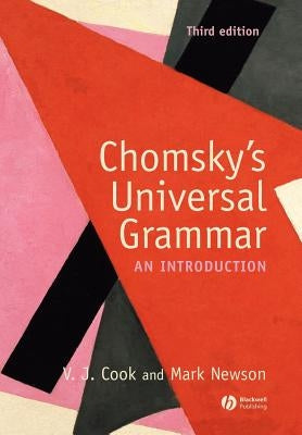 Chomskys Universal Grammar 3e by Cook, Vivian J.