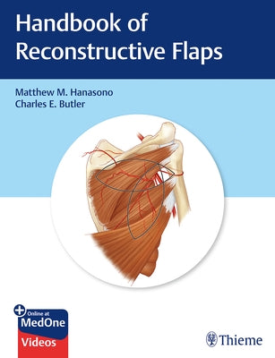 Handbook of Reconstructive Flaps by Hanasono, Matthew M.