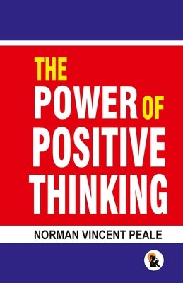 The Power of Positive Thinking by Peale, Norman Vincent