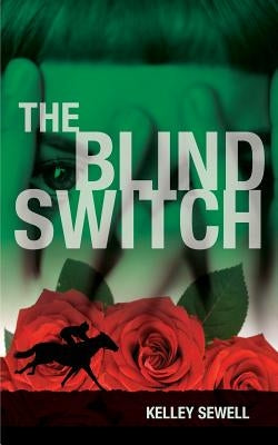 The Blind Switch by Sewell, Kelley