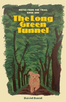 The Long Green Tunnel by Barol, David