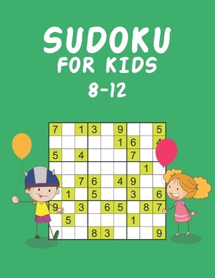 Sudoku for Kids 8-12: Sudoku Puzzle Book for Kids by Funstar
