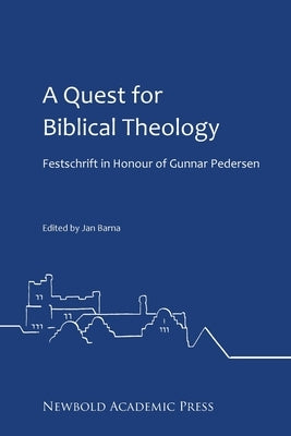 A Quest for Biblical Theology by Barna, Jan