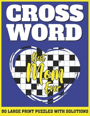 Crossword: Large Print Sunday Crossword Puzzles For Senior Mums As A Special Gift For Mothers by Publication, Lindapuzzles