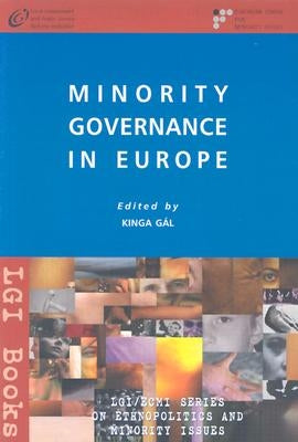 Minority Governance in Europe by Gal, Kinga