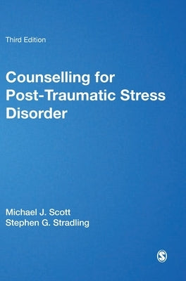Counselling for Post-traumatic Stress Disorder by Scott, Michael J.