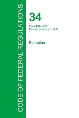 Code of Federal Regulations Title 34, Volume 3, July 1, 2015 by Office of the Federal Register