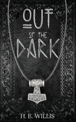 Out Of The Dark by Willis, H. E.