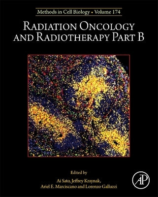 Radiation Oncology and Radiotherapy Part B: Volume 174 by Sato, Ai