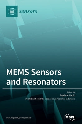 MEMS Sensors and Resonators by Nabki, Frederic