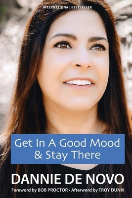 Get in a Good Mood & Stay There by Proctor, Bob