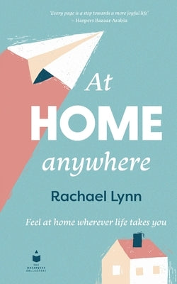 At Home Anywhere by Lynn, Rachael