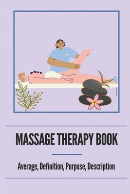 Massage Therapy Book: Average, Definition, Purpose, Description: Neuromuscular Therapy Techniques by Merril, Edgar
