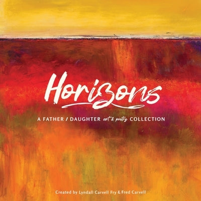 Horizons by Fry, Lyndall Carvell