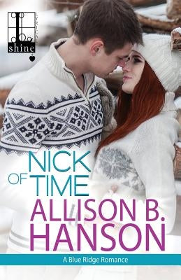 Nick of Time by Hanson, Allison B.