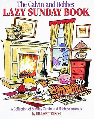 The Calvin and Hobbes Lazy Sunday Book: Volume 4 by Watterson, Bill