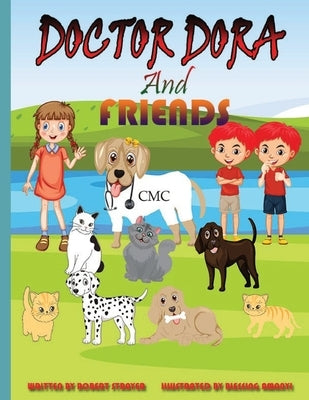 Doctor Dora and Friends by Amanyi, Blessing
