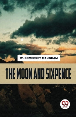 The moon and sixpence by Maugham, W. Somerset