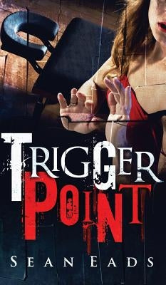 Trigger Point by Eads, Sean